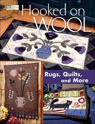 Hooked on Wool: Rugs, Quilts, and More (Paperback)