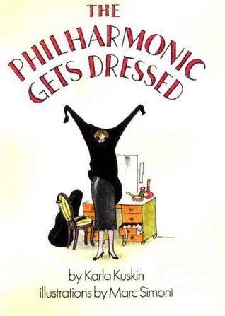The Philharmonic Gets Dressed: A Reading Rainbow Picture Book About How Musicians Prepare to Play for Kids (Ages 4-8)