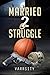 Married 2 Struggle