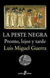 La Peste Negra. Pronto, lejos y tarde.