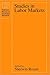 Studies in Labor Markets (National Bureau of Economic Research Universities-National Bureau Conference Series Book 31)