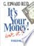 It's Your Money Isn't It? Workbook by G. Edward Reid (2004) P... by G. Edward Reid