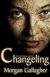 Changeling by Morgan Gallagher