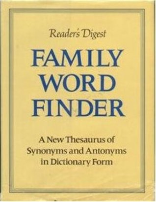 Family Word Finder: A New Thesaurus of Synonyms and Antonyms in Dictionary Form (Hardcover)