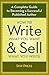 How to Write What You Want and Sell What You Write by Skip Press