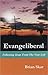 Evangeliberal: Following Jesus from the Near Left