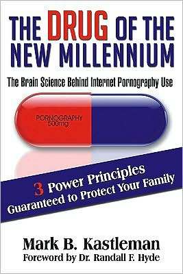 The Drug of the New Millennium - The Brain Science Behind Internet Pornography Use (Paperback)