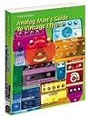 Analog Man's Guide to Vintage Effects