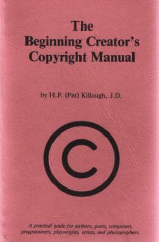 The Beginning Creator's Copyright Manual (Paperback)