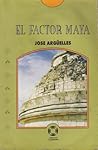 El factor maya. U...