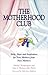 The Motherhood Club: Help, ...