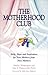 The Motherhood Club by Shirley Washington