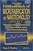 Fundamentals of Microfabrication and Nanotechnology, Third Edition, Volume Two: Manufacturing Techniques for Microfabrication and Nanotechnology