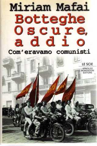 Botteghe oscure, addio: com'eravamo comunisti