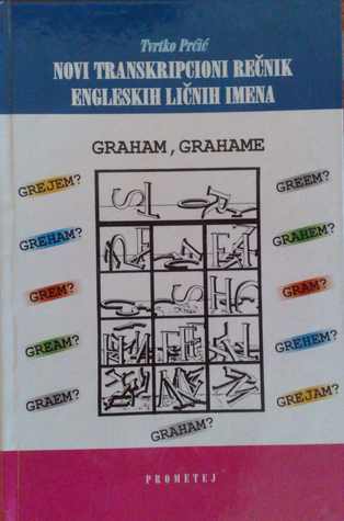 Novi transkripcioni rečnik engleskih ličnih imena (Hardcover)