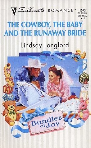 The Cowboy, the Baby and the Runaway Bride (Mass Market Paperback)