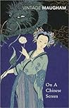 On A Chinese Screen by W. Somerset Maugham