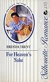 For Heaven's Sake by Brenda Trent For Heaven's Sake by Brenda Trent