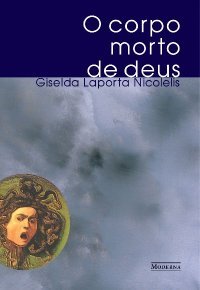 O corpo morto de deus (Paperback)