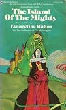 The Island of the Mighty (Mabinogion Tetralogy #4)