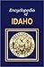 Encyclopedia of Idaho by Nancy Capace