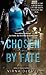 Chosen by Fate (Para-Ops, #2)