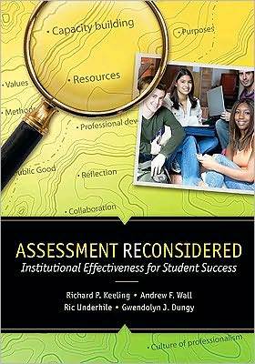 Assessment Reconsidered: Institutional Effectiveness for Student Success (Paperback)