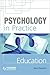 Psychology in Practice: Edu...