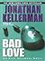 Bad Love (Alex Delaware, #8)