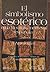El simbolismo esotérico en la literatura medieval española. Antología