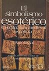 El simbolismo esotérico en la literatura medieval española. Antología