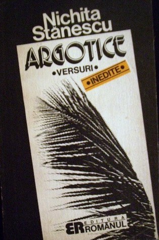 Argotice: cîntece la drumul mare : versuri (Unknown Binding)