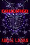 Crucified by Adelle Laudan