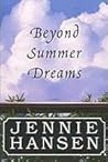 Beyond Summer Dreams Beyond Summer Dreams