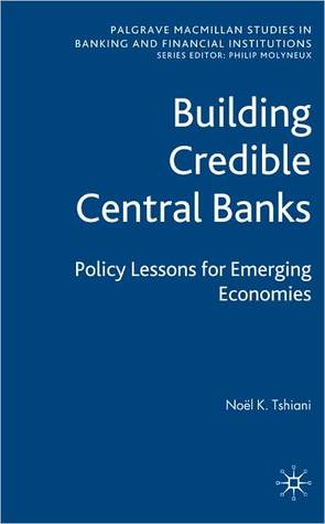 Building Credible Central Banks: Policy Lessons for Emerging Economies (ebook)