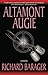 Altamont Augie by Richard Barager Altamont Augie by Richard Barager