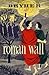 Roman Wall: A Novel