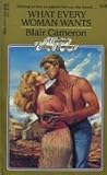 What Every Woman Wants (Candlelight Ecstasy)