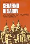 Serafino di Sarov: Vita, colloquio con Motovilov, insegnamenti spirituali