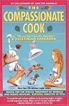 The Compassionate Cook: Please Don't Eat the Animals The Compassionate Cook: Please Don't Eat the Animals