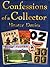 Confessions of a Collector