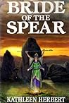 Bride of the Spear by Kathleen Herbert
