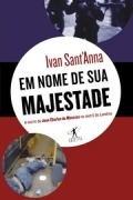 Em Nome de Sua Majestade: A Morte de Jean Charles de Menezes no Metro de Londres (Brochura)