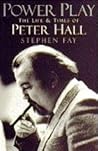 Power Play: Biography of Peter Hall Power Play: Biography of Peter Hall