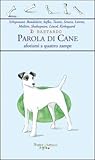 Io bastardo. Parola di cane. Aforismi a quattro zampe