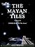 THE MAYAN TILES (Vol 2 of OTHER WORLDS: The Series)