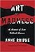 Art and Madness: A Memoir of Lust Without Reason