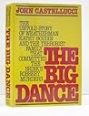 Big Dance: The Untold Story of Weather-Man Kathy Boudin and the Terrorist Family That Committed the Brinks Robbery Murders