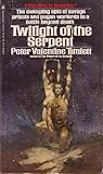 Twilight of the Serpent by Peter Valentine Timlett