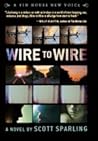 Wire to Wire by Scott Sparling